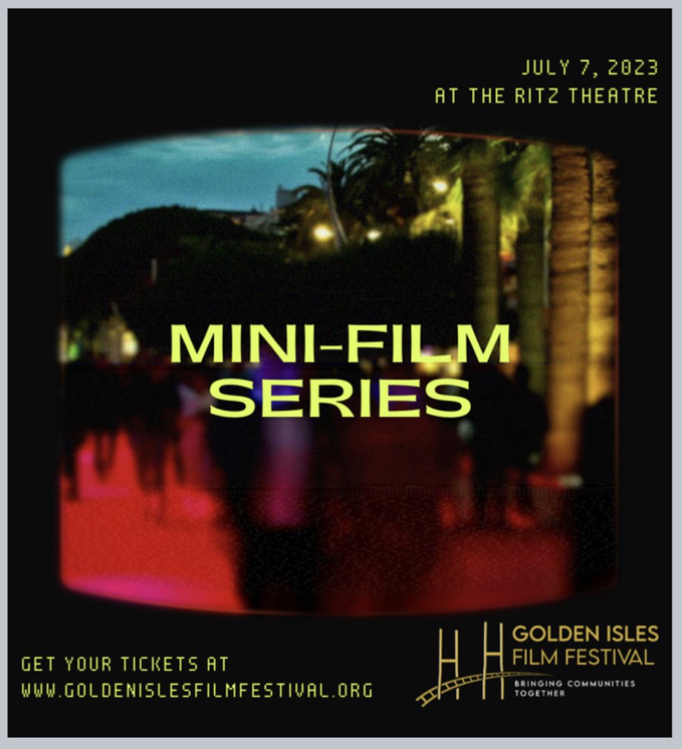 Golden Isles Film Festival presents Mini-Film Series